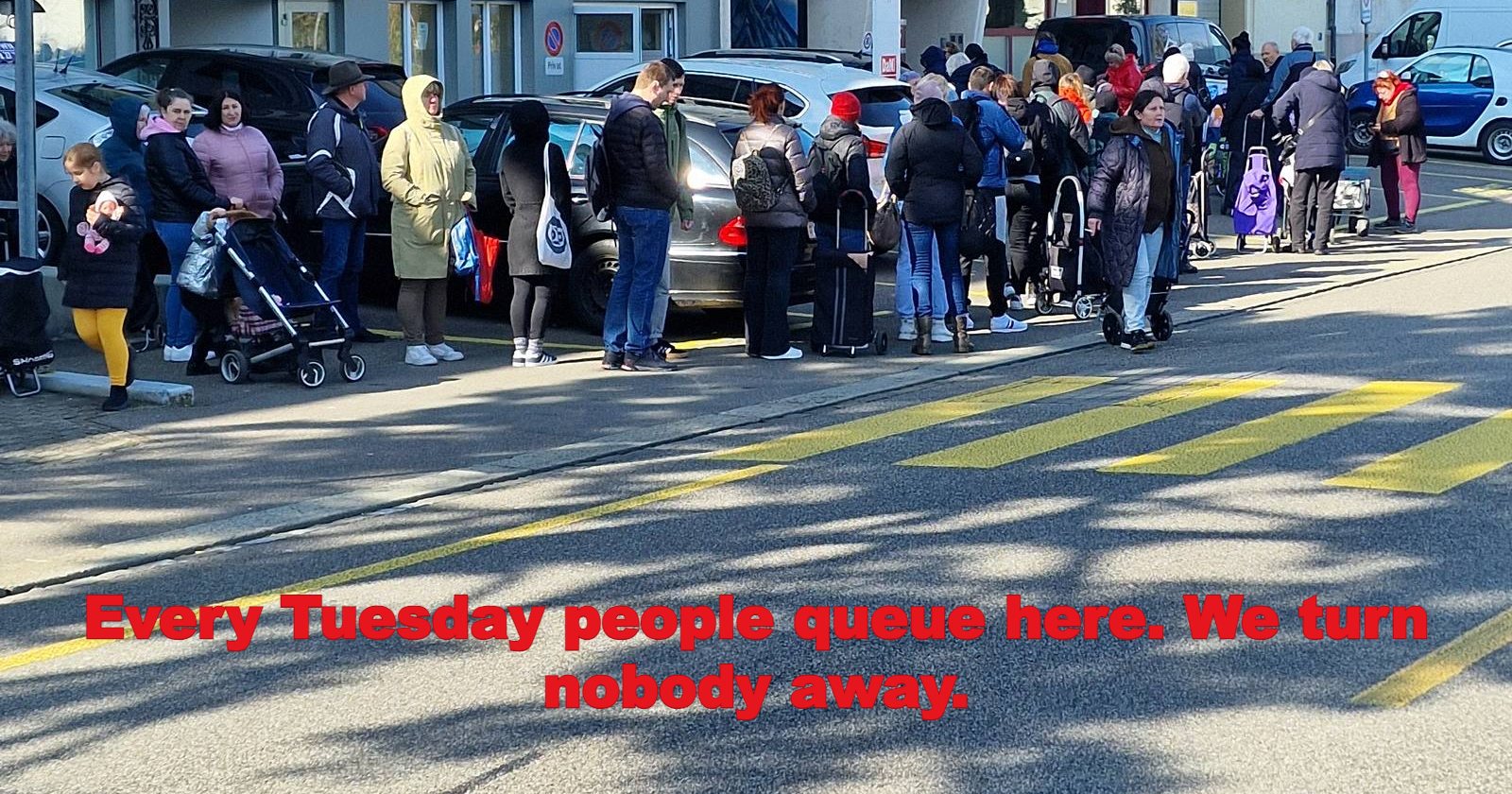 Every Tuesday people queue here. We turn nobody away.